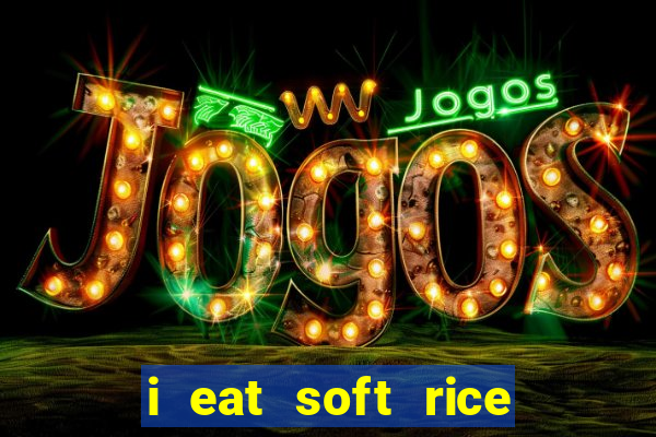 i eat soft rice in another world pt br cap 1